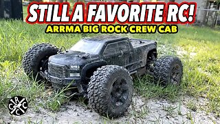 ARRMA Big Rock Crew Cab V3 - STILL A Favorite!!!