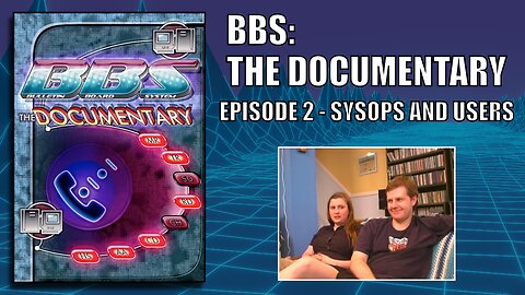 BBS The Documentary : Episode 2 - Sysops and Users