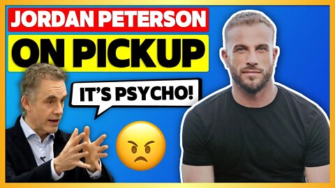 Jordan Peterson Says Pickup Artists are Psycopaths (Dating Coach Reacts)