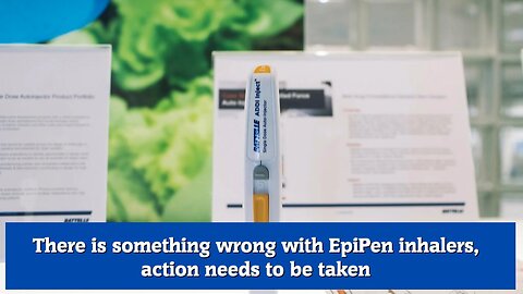There is something wrong with EpiPen inhalers, action needs to be taken