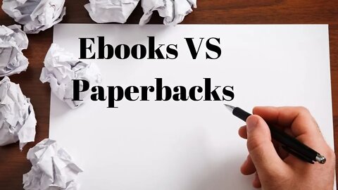 Ebooks VS Paperbacks