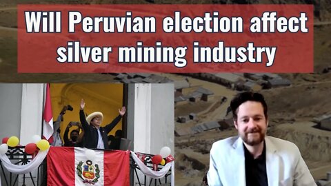 Will Peruvian election affect silver mining industry