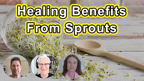 The Extreme Health And Healing Benefits From Sprouts And Raw Whole Plant Based Foods