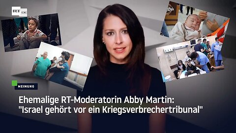 Ehemalige RT-Moderatorin Abby Martin: "Israel gehört vor ein Kriegsverbrechertribunal"