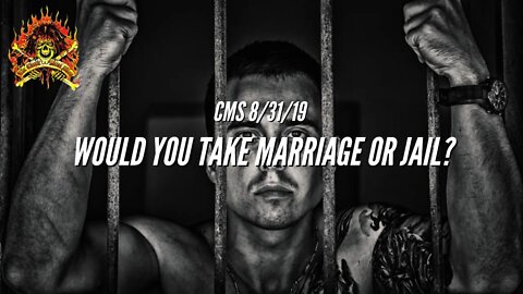 The CMS 1st 10 - Would You Take Marriage Or Jail