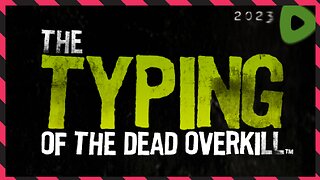 The quick brown fox jumps... ||||| 07-14-23 ||||| Typing of the Dead: Overkill (2013)