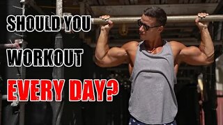 Should You Workout Every Day?