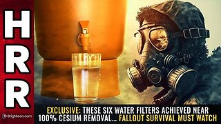 EXCLUSIVE 6 Water Filters Achieved Near 100% CESIUM Removal