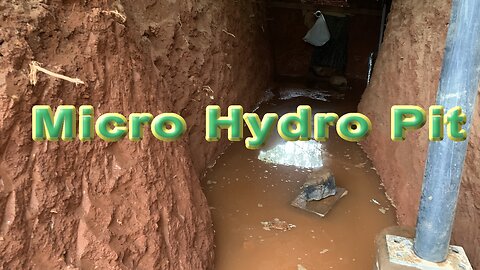 Micro Hydro - Digging "The Pit"