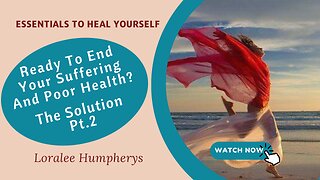 Ready To End Your Suffering And Poor Health? The Solution Pt.2