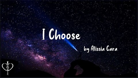 I Choose - Alessia Cara - ( Lyrics )