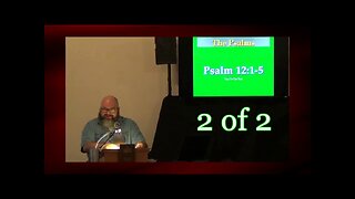 Psalm 12:1-5 (Psalm Studies) 2 of 2