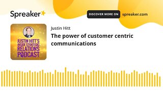 The Power of Customer Centric Communications