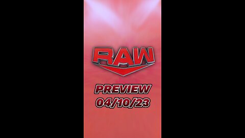 RAW PREVIEW 04/10/23