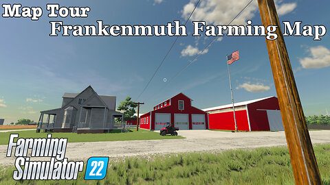 Map Tour | Frankenmuth Farming Map | Farming Simulator 22