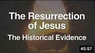 2. The Resurrection of Jesus (The Historical Evidence)