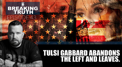 Tulsi Gabbard leaves the Democrat Party. 11OCT22