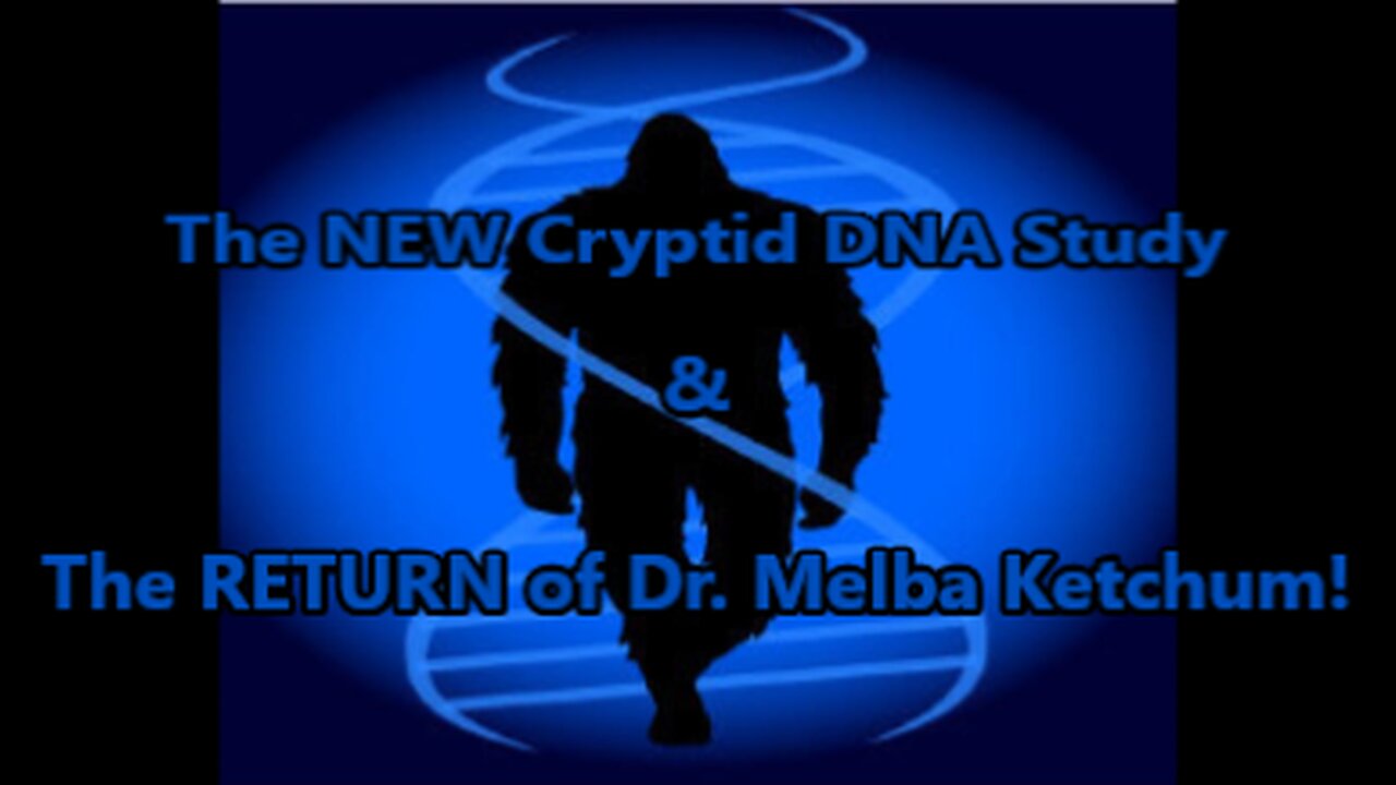 World Bigfoot Radio 150 pt. 1 The NEW Cryptid DNA Study /Dr Melba