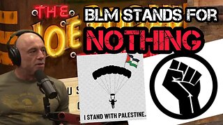 BLM Stands With Palestine and Joe Rogan is NOT Shocked