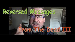 Paranormal Files - Reversed Messages From The Dead III