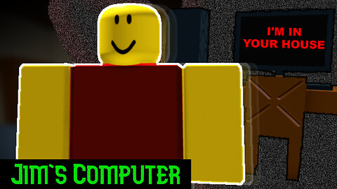 JIM'S COMPUTER (A Roblox Horror Game)