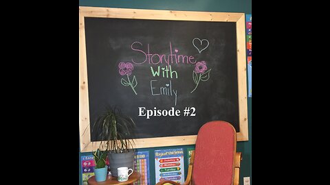 Story Time With Emily Episode #2