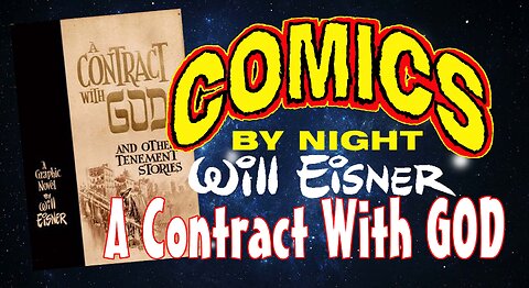 Comics By Night: A Contract With GOD