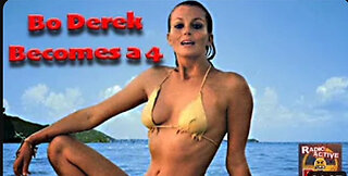 Bo Derek Becomes a 4