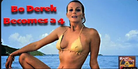 Bo Derek Becomes a 4