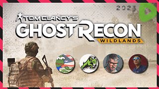 Rumblers vs. Mission Critical Assets ||||| 07-20-23 ||||| Ghost Recon: Wildlands (2017)