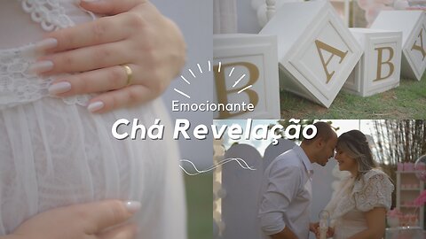 O mais Emocionante Chá Revelação - O sonho dos papais