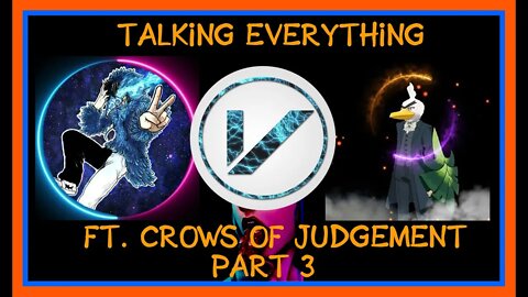 Talking everything with Crows of Judgement part 3