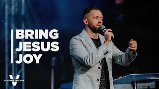 Bring Jesus Joy - Pastor Vlad