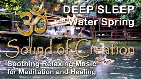 🎧 Sound Of Creation • Deep Sleep (43) • Fount • Soothing Relaxing Music for Meditation and Healing