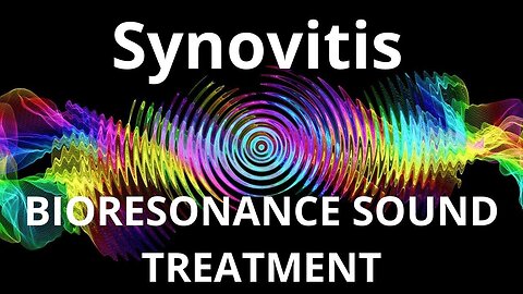 Synovitis _ Bioresonance therapy session_ Sounds of Nature