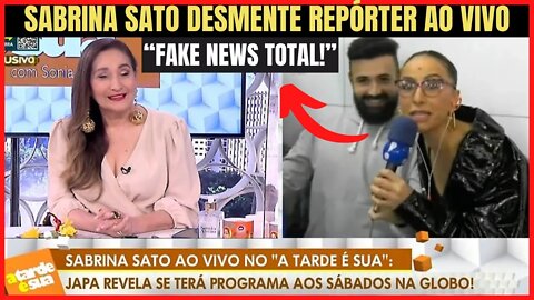 Sabrina Sato desmente repórter de Sônia Abrão ao vivo / Fake news total! / Noticias