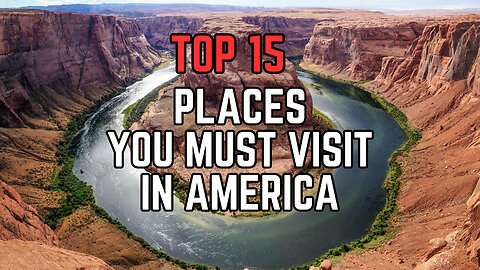 Top15 Must-Visit Places in America- Don't forget travel essentials