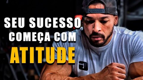 SEU SUCESSO COMEÇA COM ATITUDE - Incrível Motivação Bodybuilding