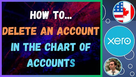 How to DELETE an account to the Chart of Accounts in Xero 2024 (Step By Step) (4K)
