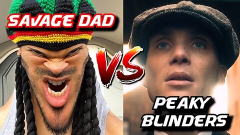 SAVAGE DAD | THE GENERAL VS THE PEAKY BLINDERS 👀🔥