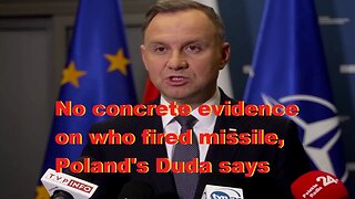 Poland FM States No Concrete Evidence Yet On Who Fired Missile that killed 2 people