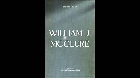 William J. McClure by John Trew Dickson, Preface