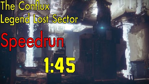 Destiny 2 | The Conflux Legend Lost Sector | Speedrun 1:45