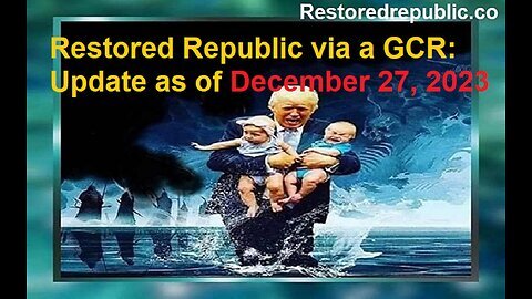 Restored Republic via a GCR Update as of December 27, 2023
