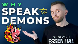 Why Speak to Demons? How Did Jesus Do It