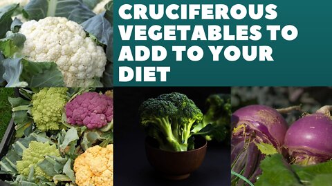 9 Cruciferous Vegetables To Add To Your Diet