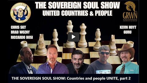 THE SOVEREIGN SOUL SHOW: Countries and people UNITE, part 2