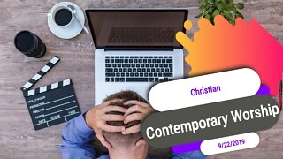 Christian Contemporary Worship 9 22 19