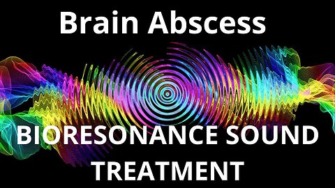 Brain Abscess _ Sound therapy session _ Sounds of nature