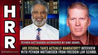 Are federal taxes actually mandatory Interview with Peymon Mottahedeh from Freedom Law School